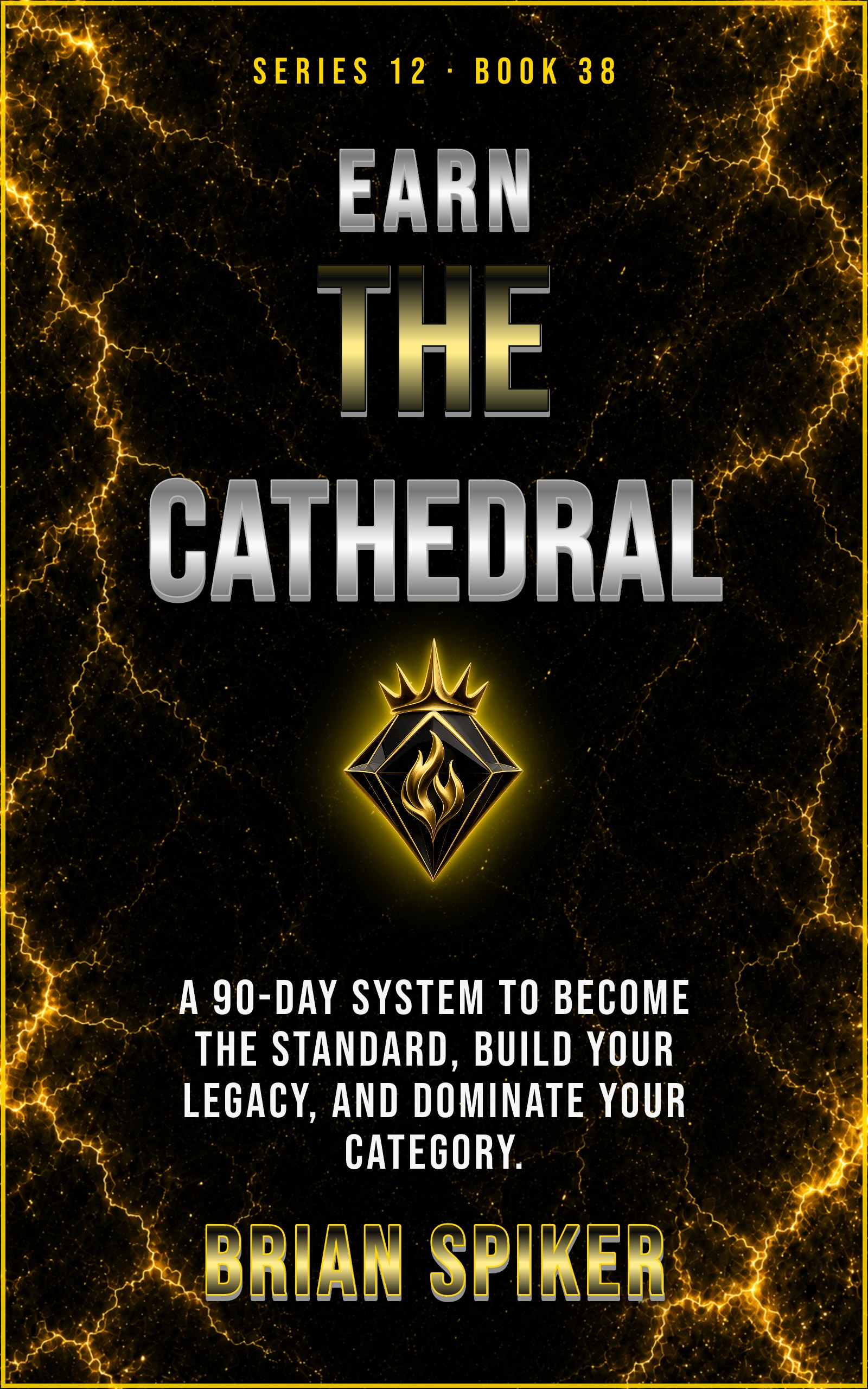 Earn The Cathedral — book 38 of the Legend series