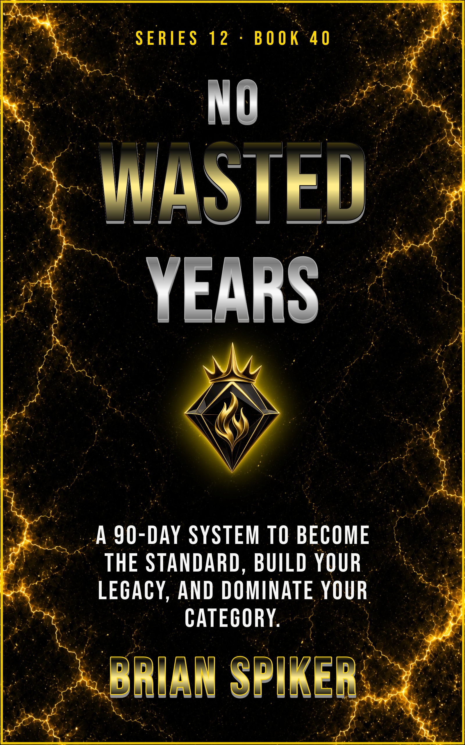 No Wasted Years — book 40 of the Legend series