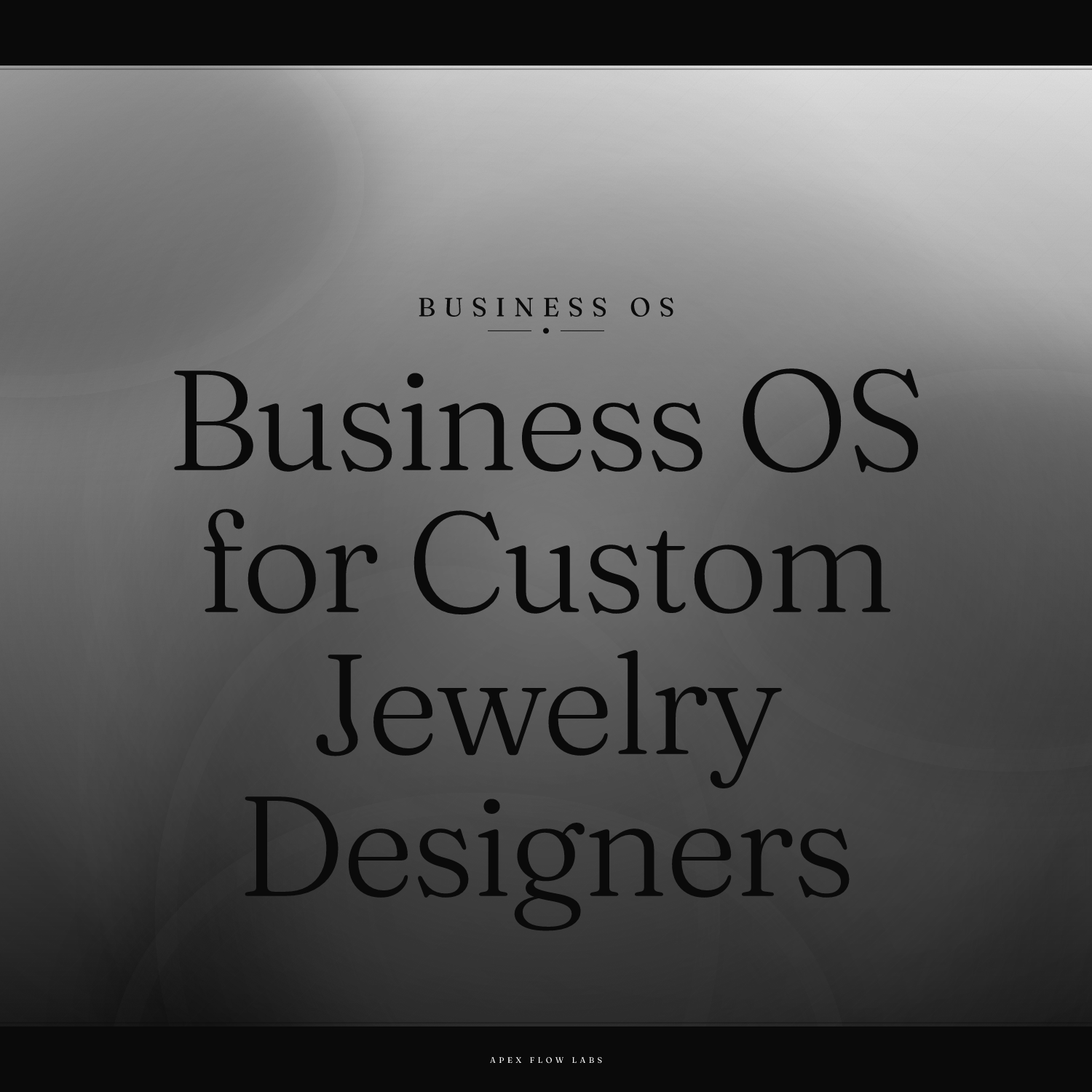 Business OS for Custom Jewelry Designers