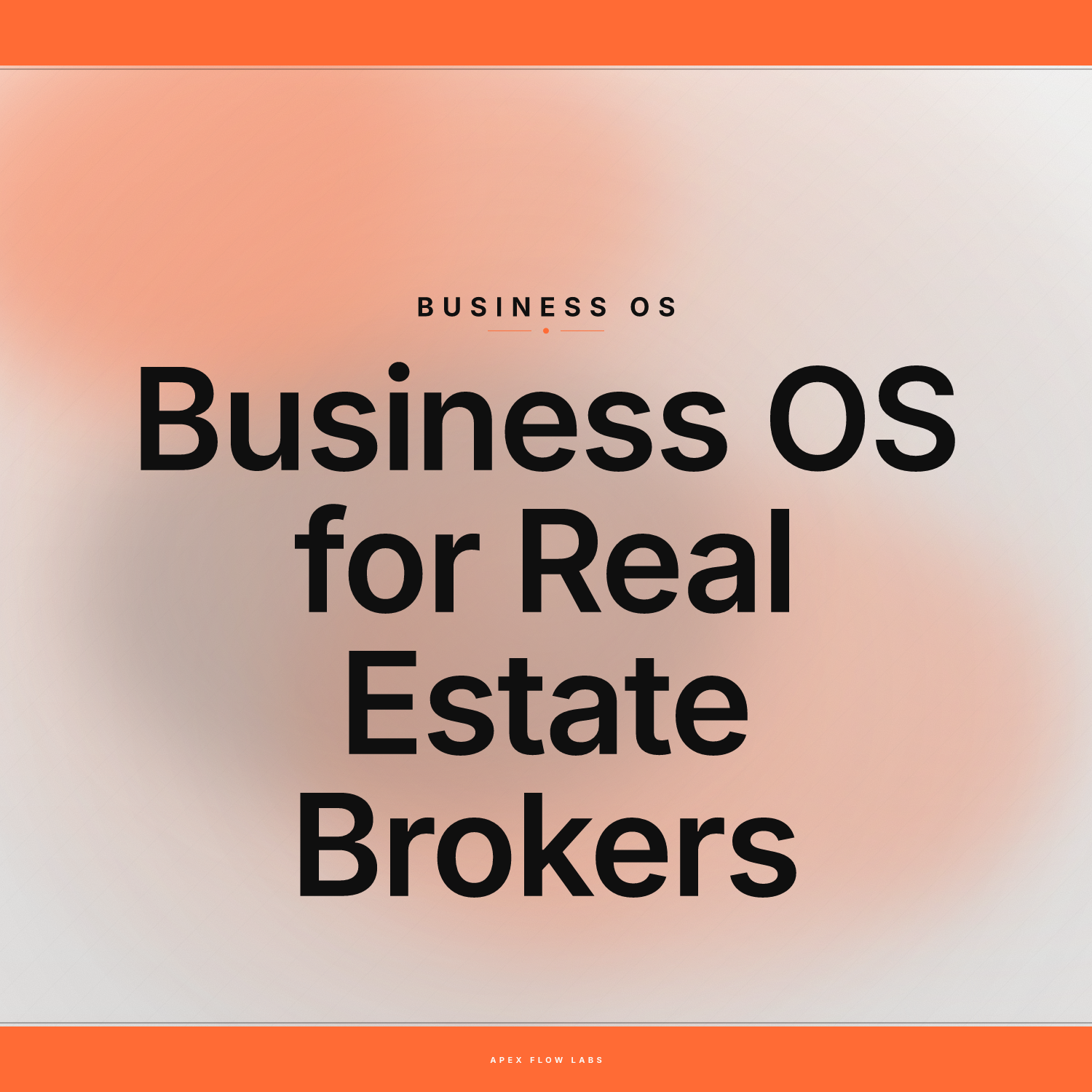 Business OS for Real Estate Brokers