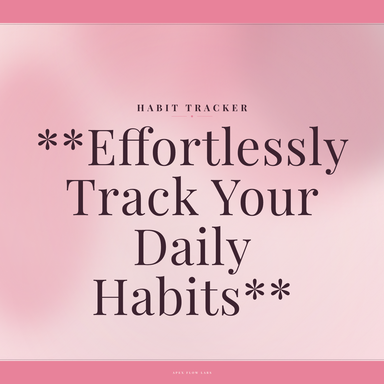 **Effortlessly Track Your Daily Habits**
