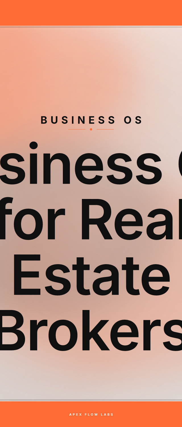 Business OS for Real Estate Brokers