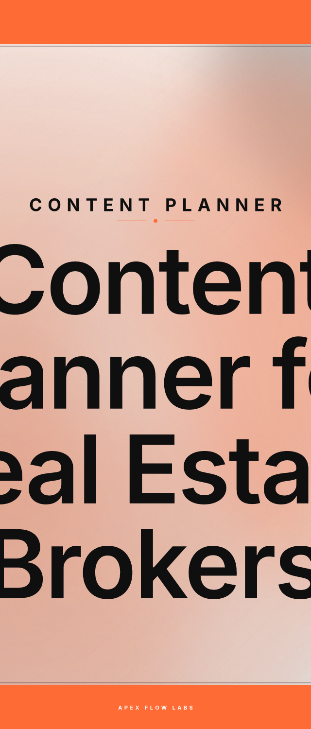 Content Planner for Real Estate Brokers