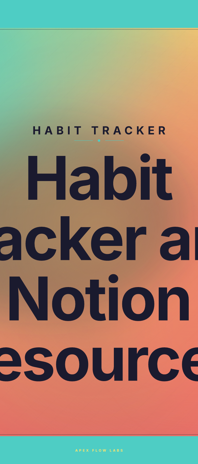 Habit Tracker and Notion Resources