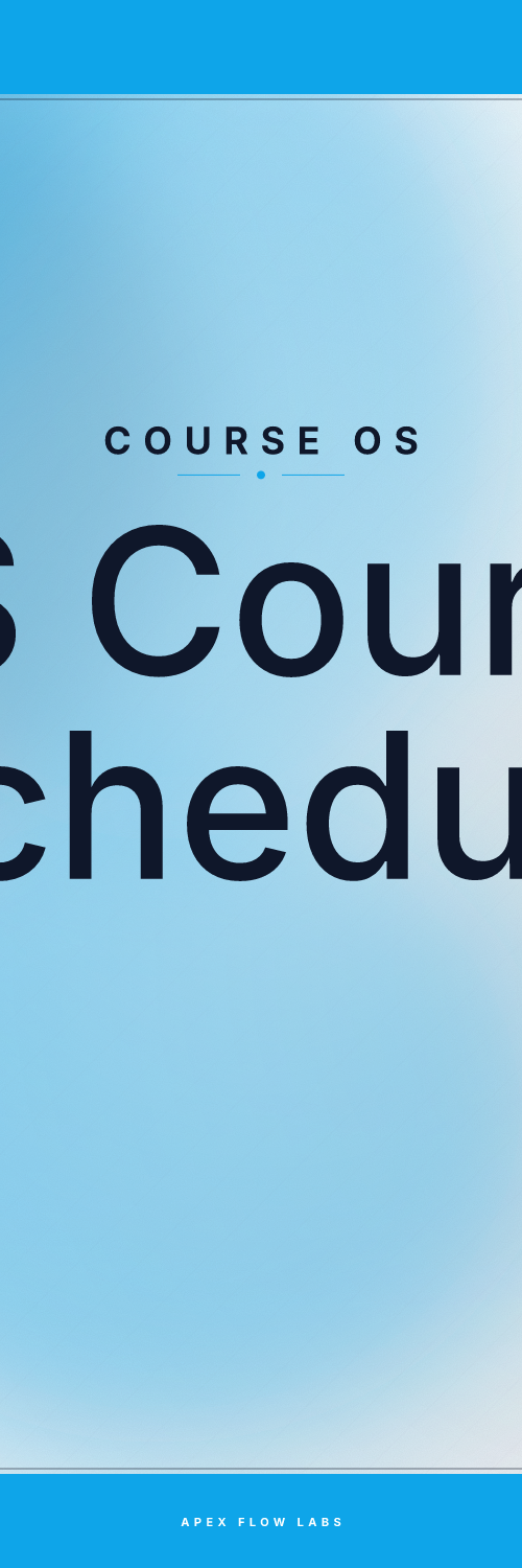OS Course Schedule