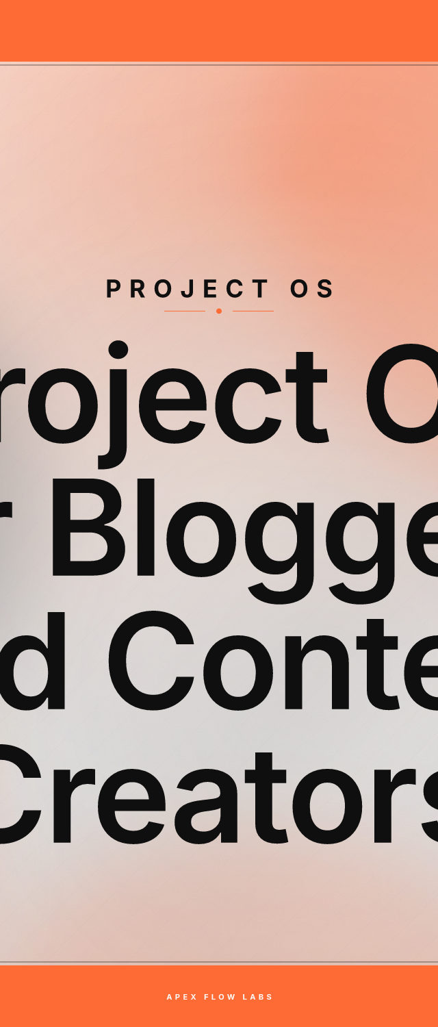 Project OS for Bloggers and Content Creators