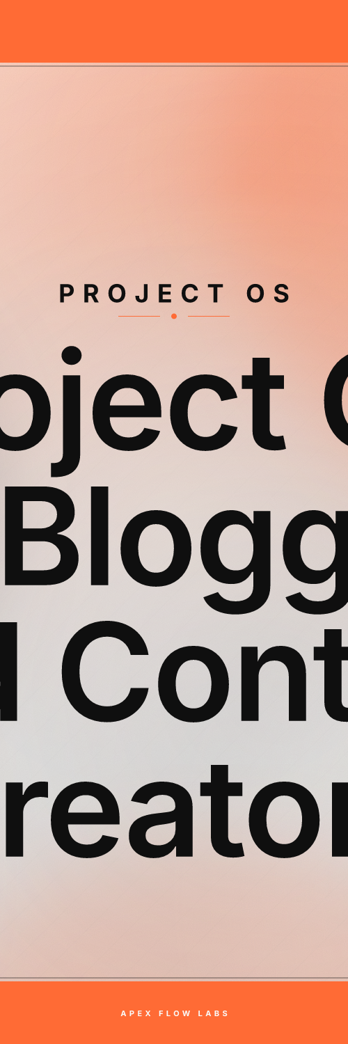 Project OS for Bloggers and Content Creators